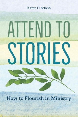 Attend to Stories: How to Flourish in Ministry