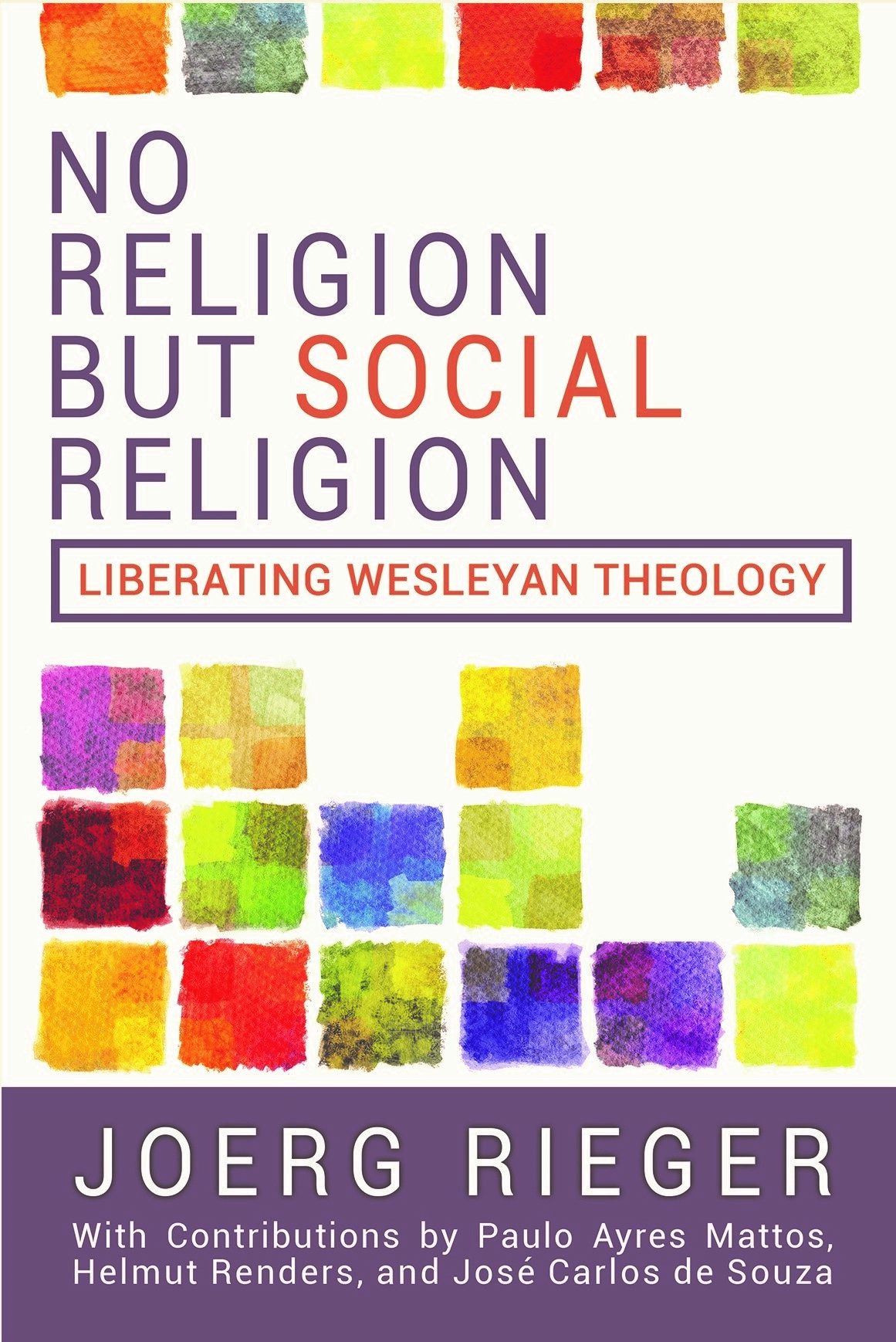 No Religion but Social Religion: Liberating Wesleyan Theology