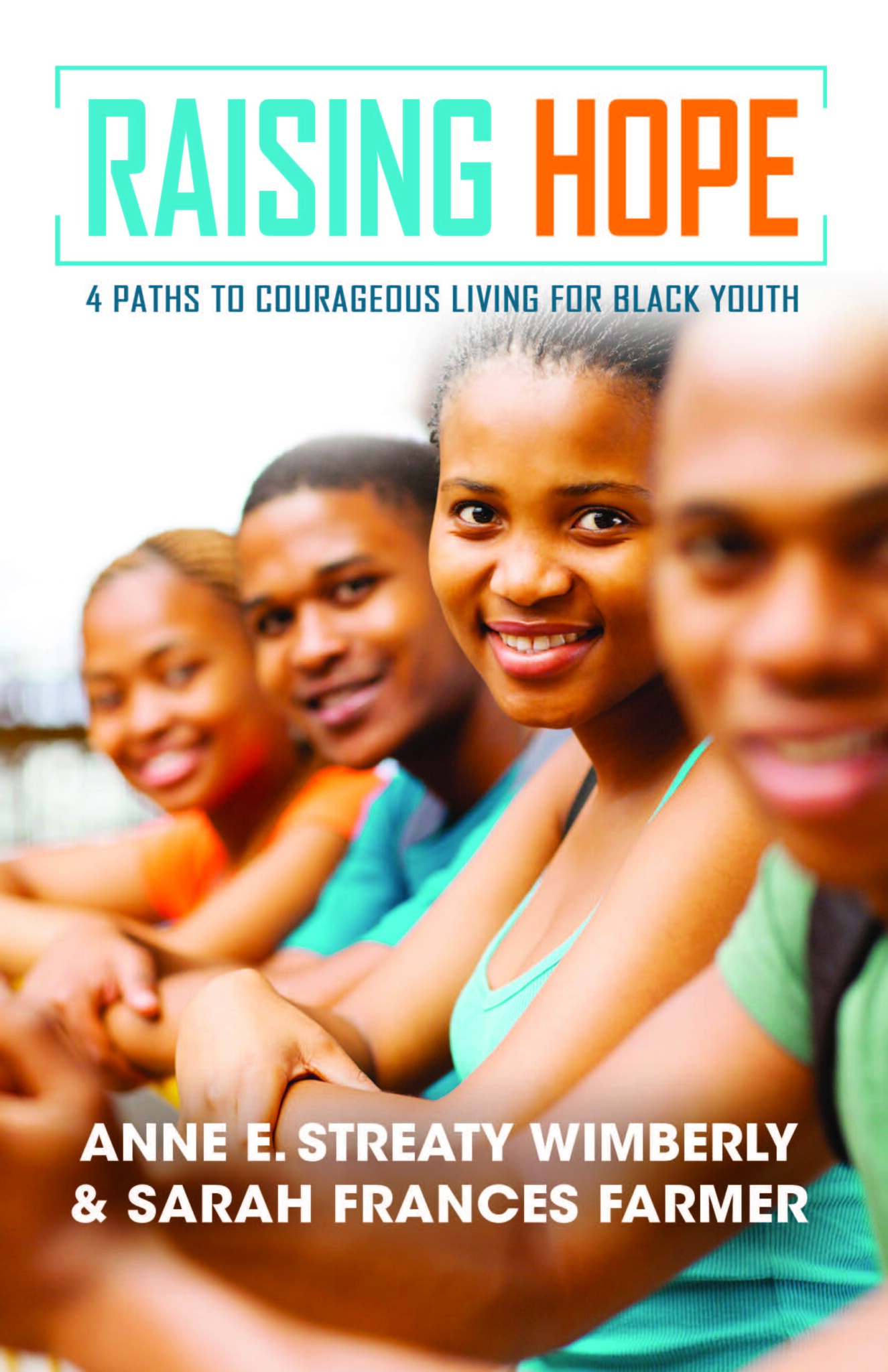 Raising Hope: Four Paths to Courageous Living for Black Youth