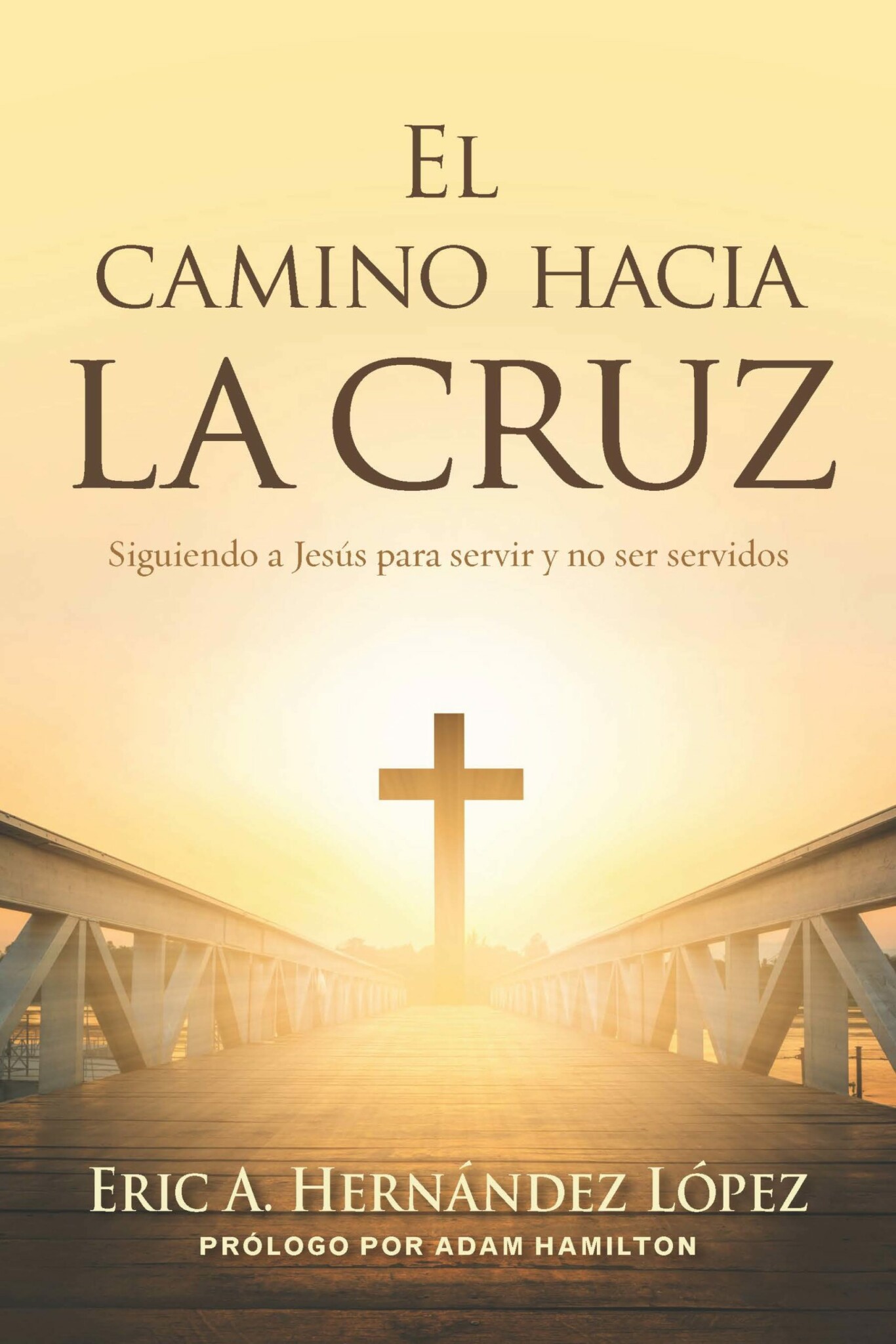 El Camino Hacia La Cruz