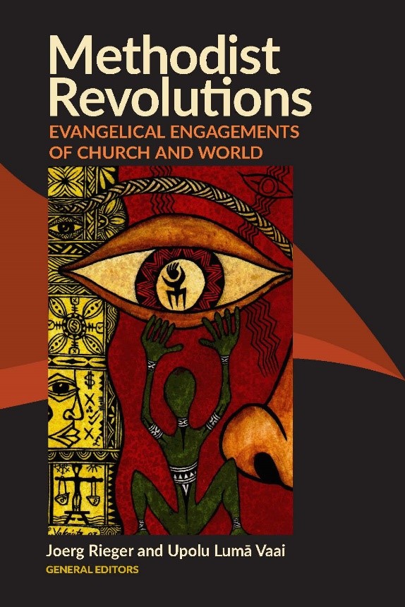Methodist Revolutions: Evangelical Engagements of Church and World