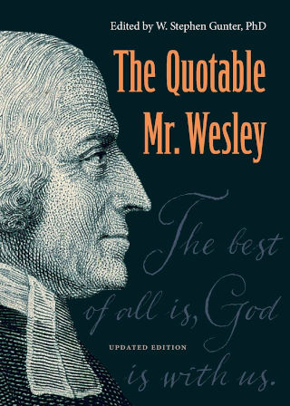 The Quotable Mr. Wesley, Updated Edition