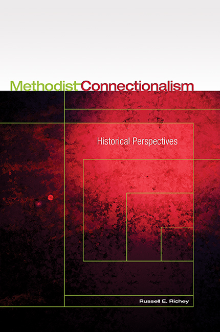 Methodist Connectionalism: Historical Perspectives
