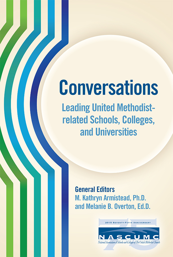 Conversations, Leading United Methodist-related Schools, Colleges, and Universities