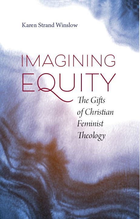 Imagining Equity: The Gifts of Christian Feminist Theology