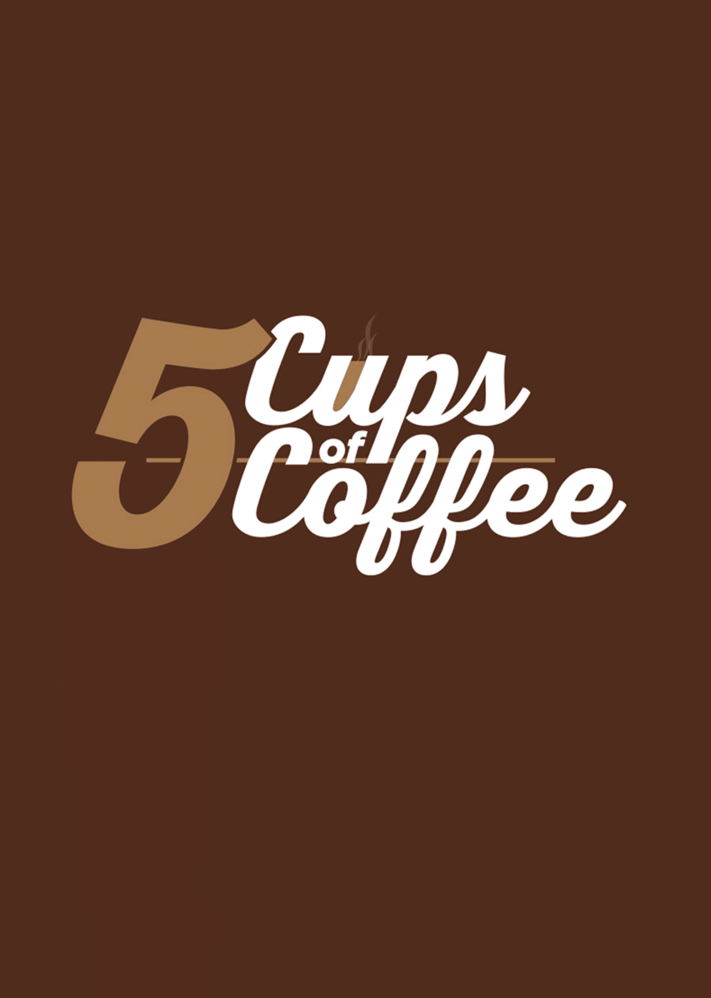 5 Cups of Coffee